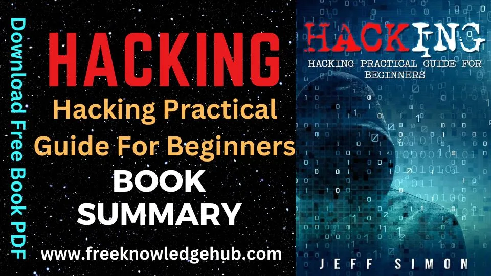 Hacking Practical Guide for Beginners: Book Summary| Download Free Book PDF